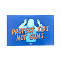 11x17 Protect Kids Not Guns Poster (Pack of 10)